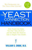 Yeast Connection Handbook: How Yeasts Can Make You Feel 